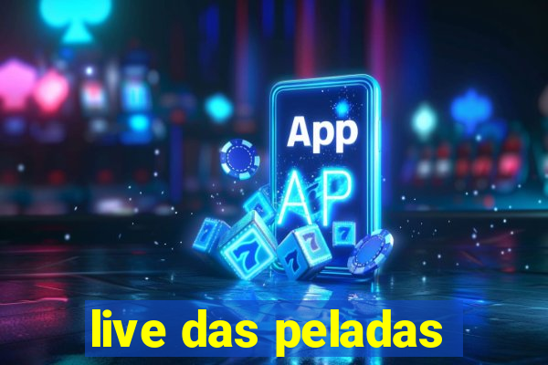 live das peladas